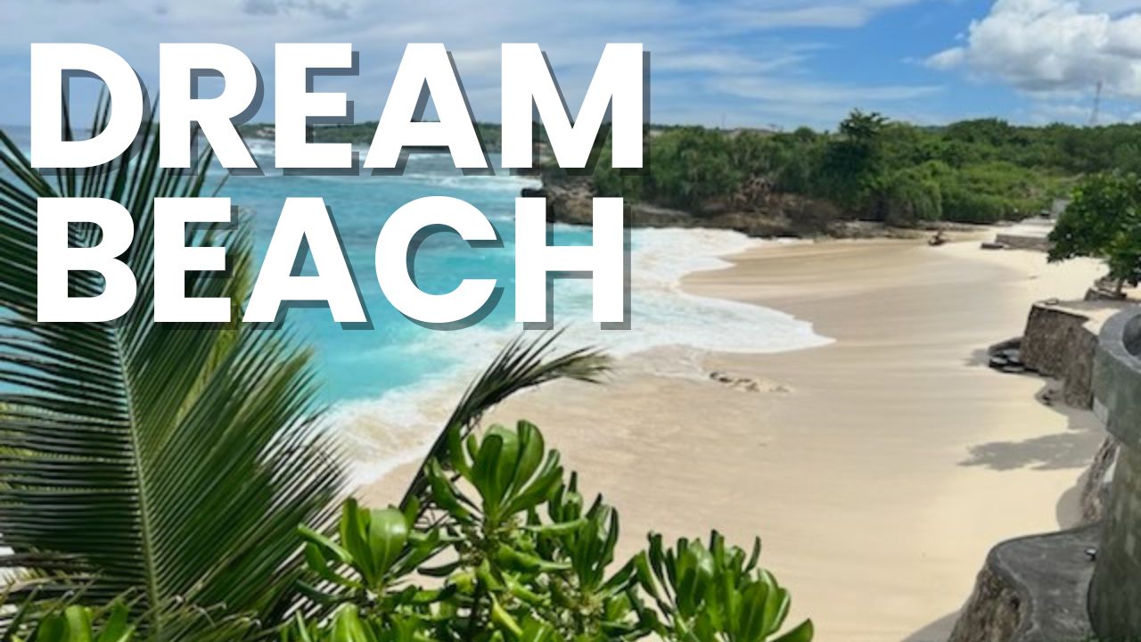 See What Makes Dream Beach, Nusa Lembongan a MUST-VISIT Island!